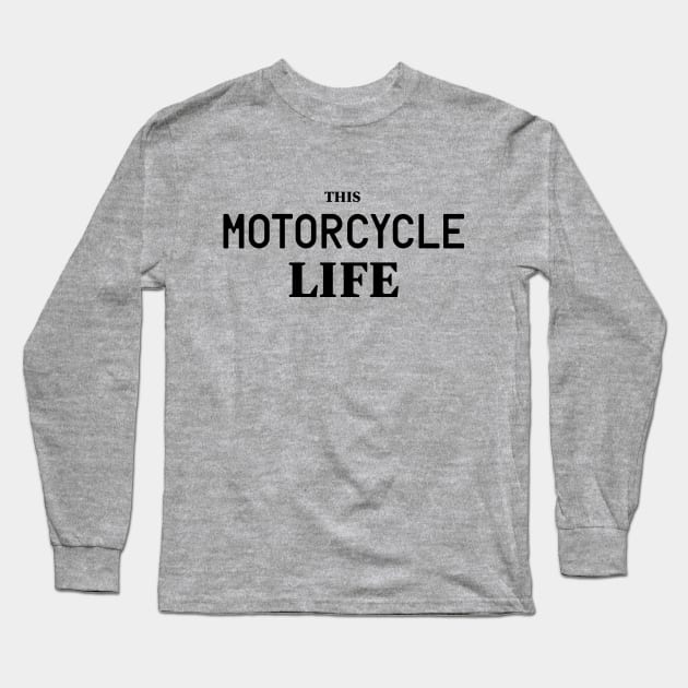 This Motorcycle Life Wordmark Long Sleeve T-Shirt by This Motorcycle Life Podcast